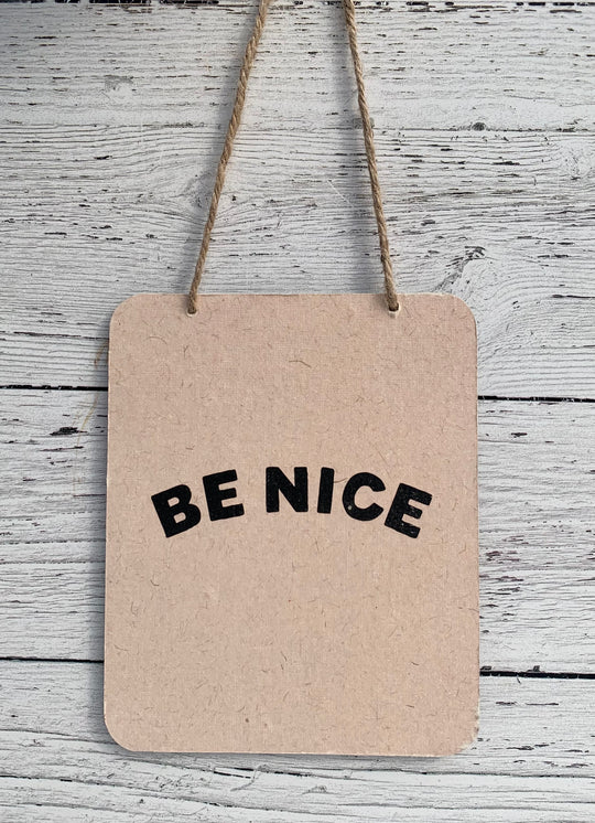 Be Nice Sign